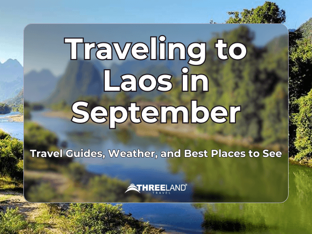 Traveling to Laos in September: Travel Guides, Weather, and Best Places to See