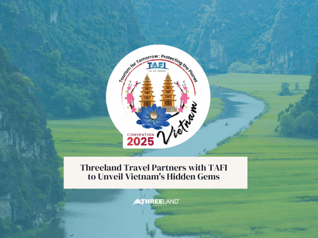 Threeland Travel Partners with TAFI to Unveil Vietnam's Hidden Gems