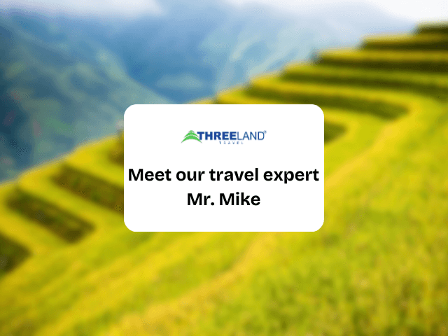 Meet our travel experts: Mr. Mike