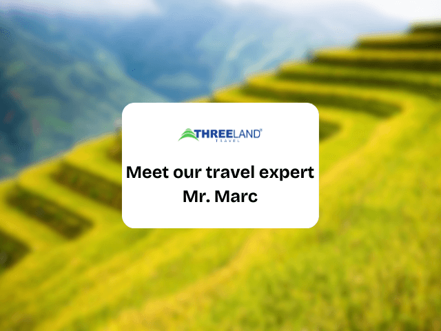 Meet our travel experts: Mr. Marc