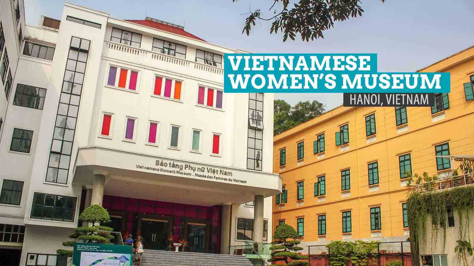 This excellent modern museum showcases the roles of women in Vietnamese society and culture