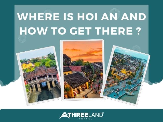 Where is Hoi An and how to get there ? 