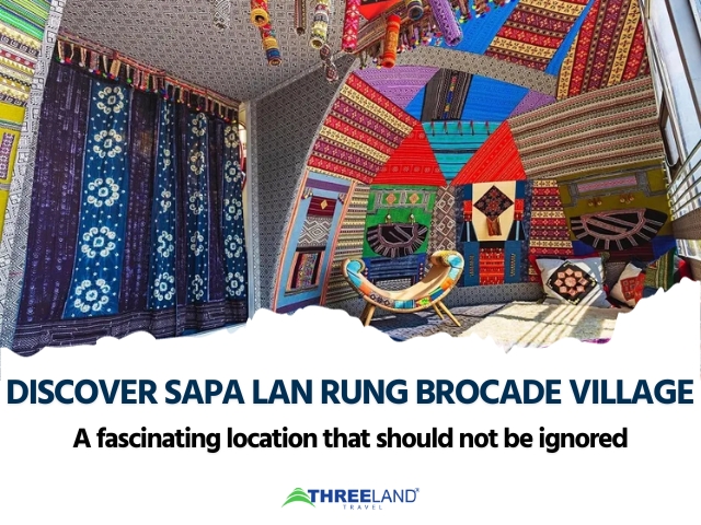 Discover Sapa Lan Rung Brocade Village - a fascinating location that should not be ignored