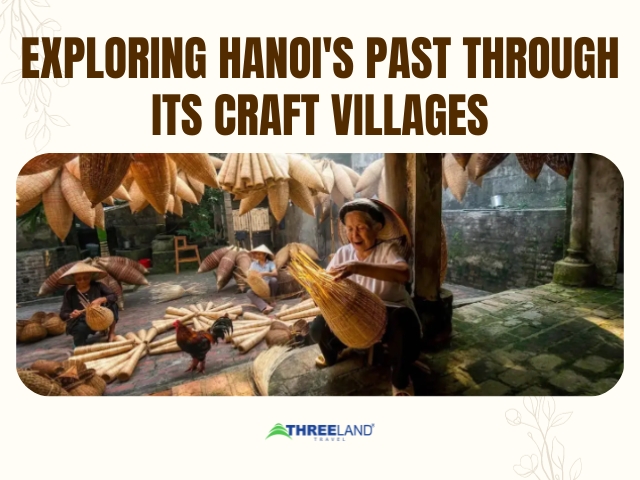 Exploring Hanoi's Past through its Craft Villages