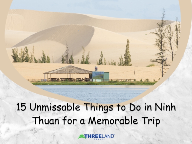 15 Unmissable Things to Do in Ninh Thuan for a Memorable Trip