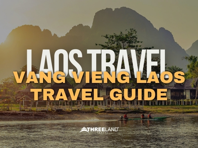 Laos Travel - Vang Vieng Laos Travel Guide 