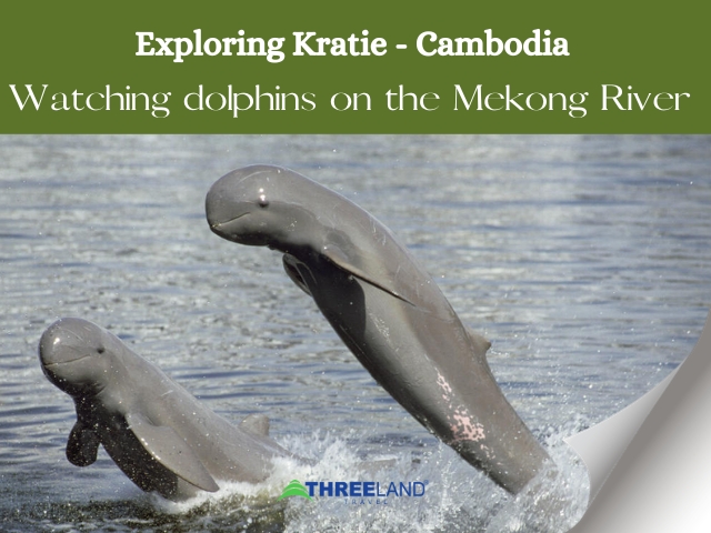 Exploring Kratie, Cambodia - Watching dolphins on the Mekong River 