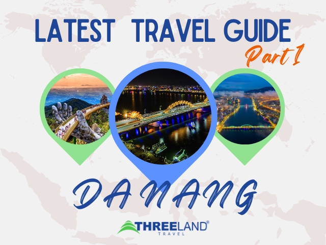 Da Nang - Latest Travel Guide (Part 1) 