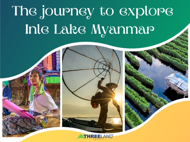 The journey to explore Inle Lake Myanmar 