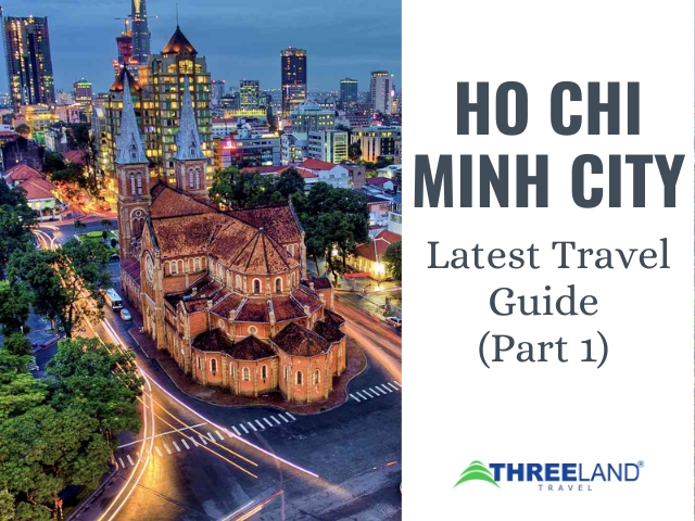 Ho Chi Minh City - Latest Travel Guide (Part 1) 