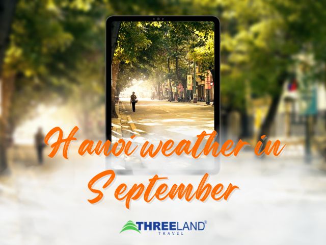 Hanoi weather in September - fall in love with the romantic and love seasons