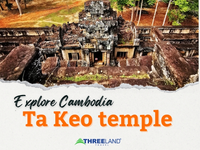 Explore Cambodia - Ta Keo temple 