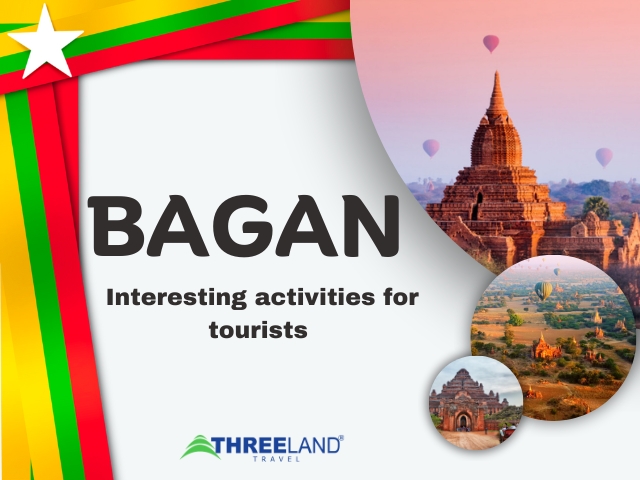 Interesting activities for tourists in the ancient capital of Bagan - Myanmar