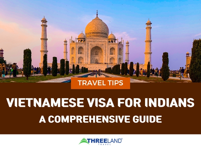 Vietnamese Visa For Indians: A Comprehensive Guide