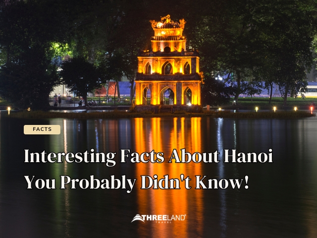 Interesting Facts About Hanoi You Probably Didn't Know!
