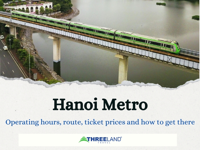 Hanoi Metro - Operating hours, route, ticket prices and how to get there