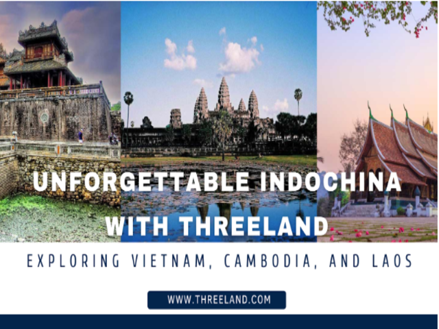 Unforgettable Indochina: Exploring Vietnam, Cambodia, and Laos