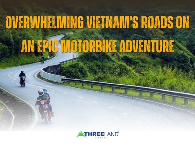 Overwhelming Vietnam's Roads on an Epic Motorbike Adventure